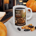"Rise & Shine" Morning Ceramic Mug (11oz/15oz)