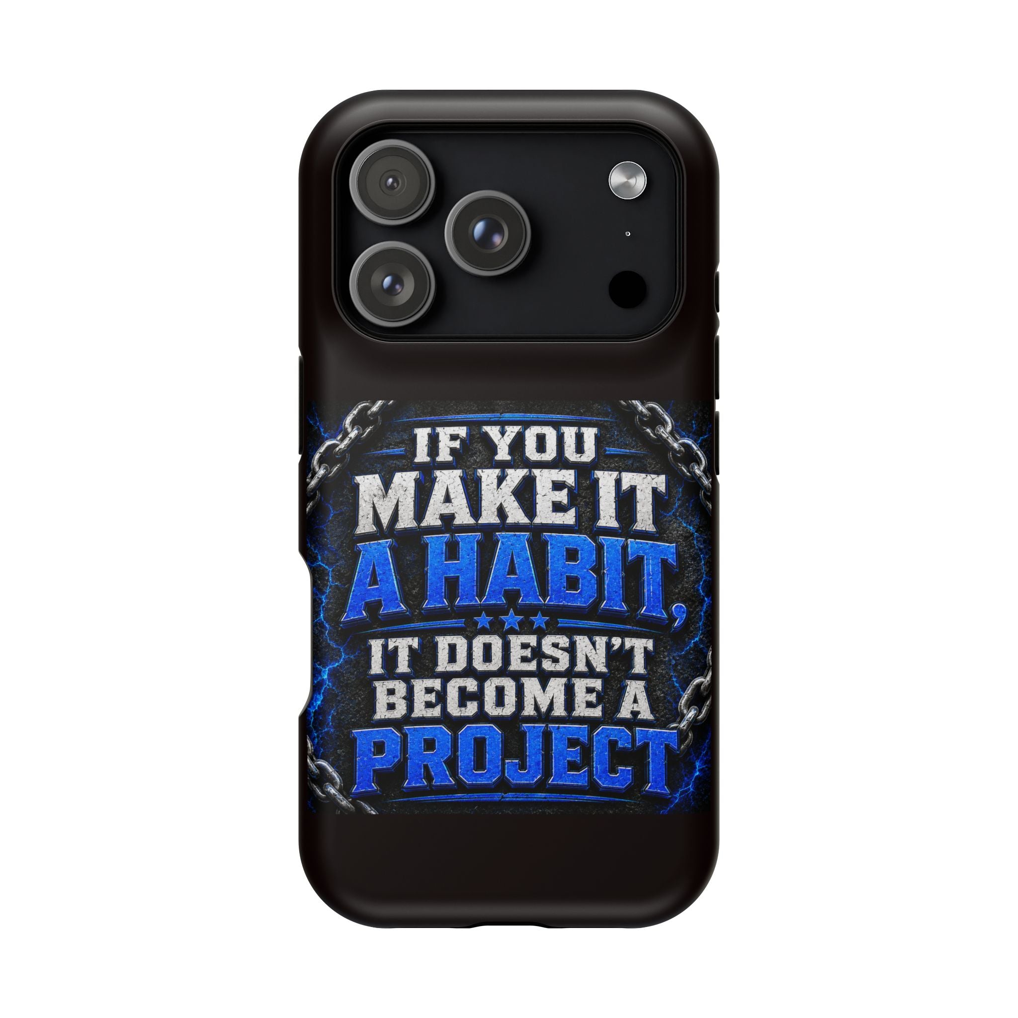 Motivational Phone Case – "If You Make It A Habit It Doesn't Become A Project" Magnetic Impact-Resistant Case