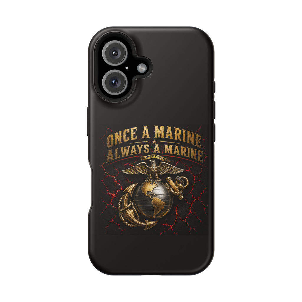 Marine Corps Phone Case - "Once a Marine, Always a Marine" Magnetic Impact-Resistant Case