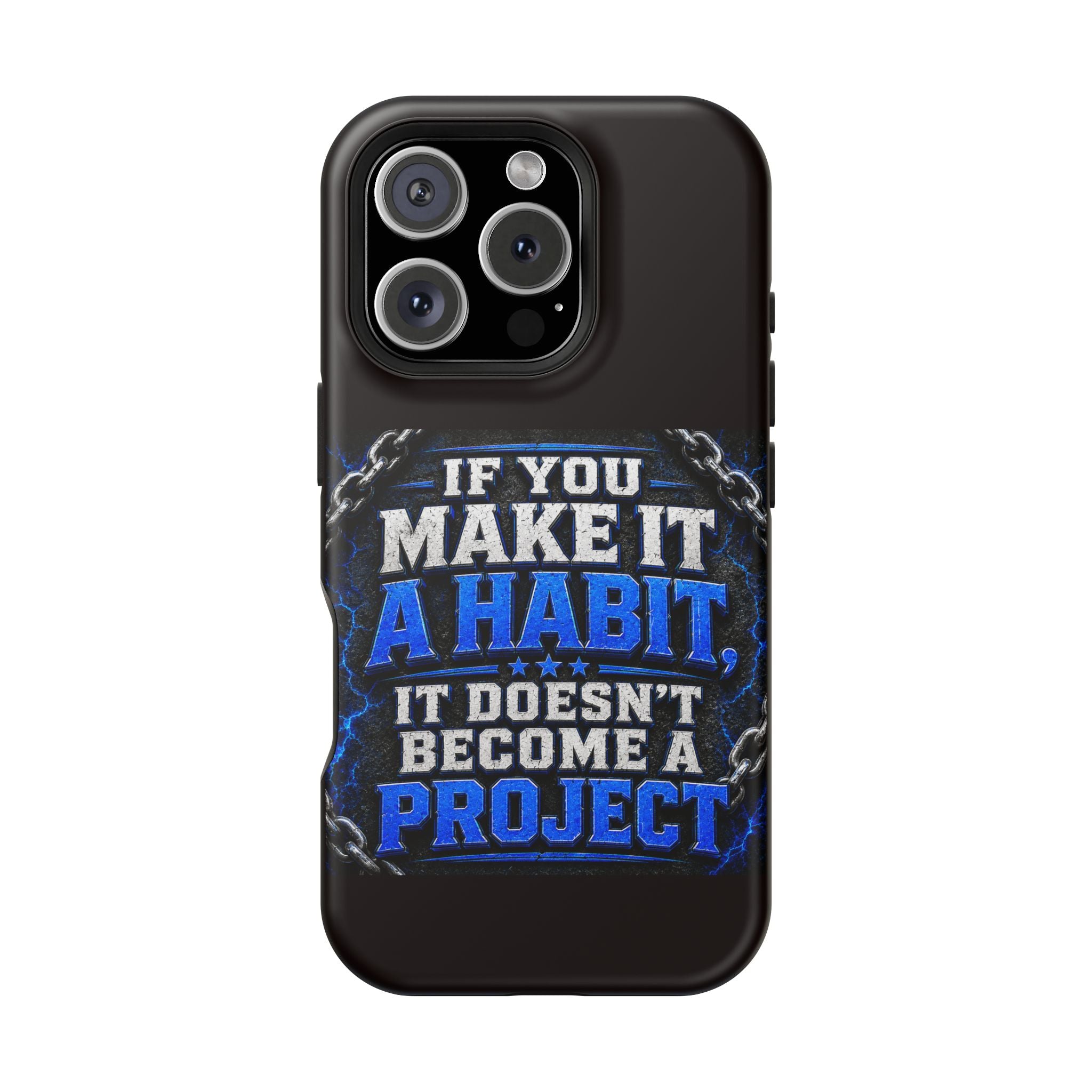Motivational Phone Case – "If You Make It A Habit It Doesn't Become A Project" Magnetic Impact-Resistant Case