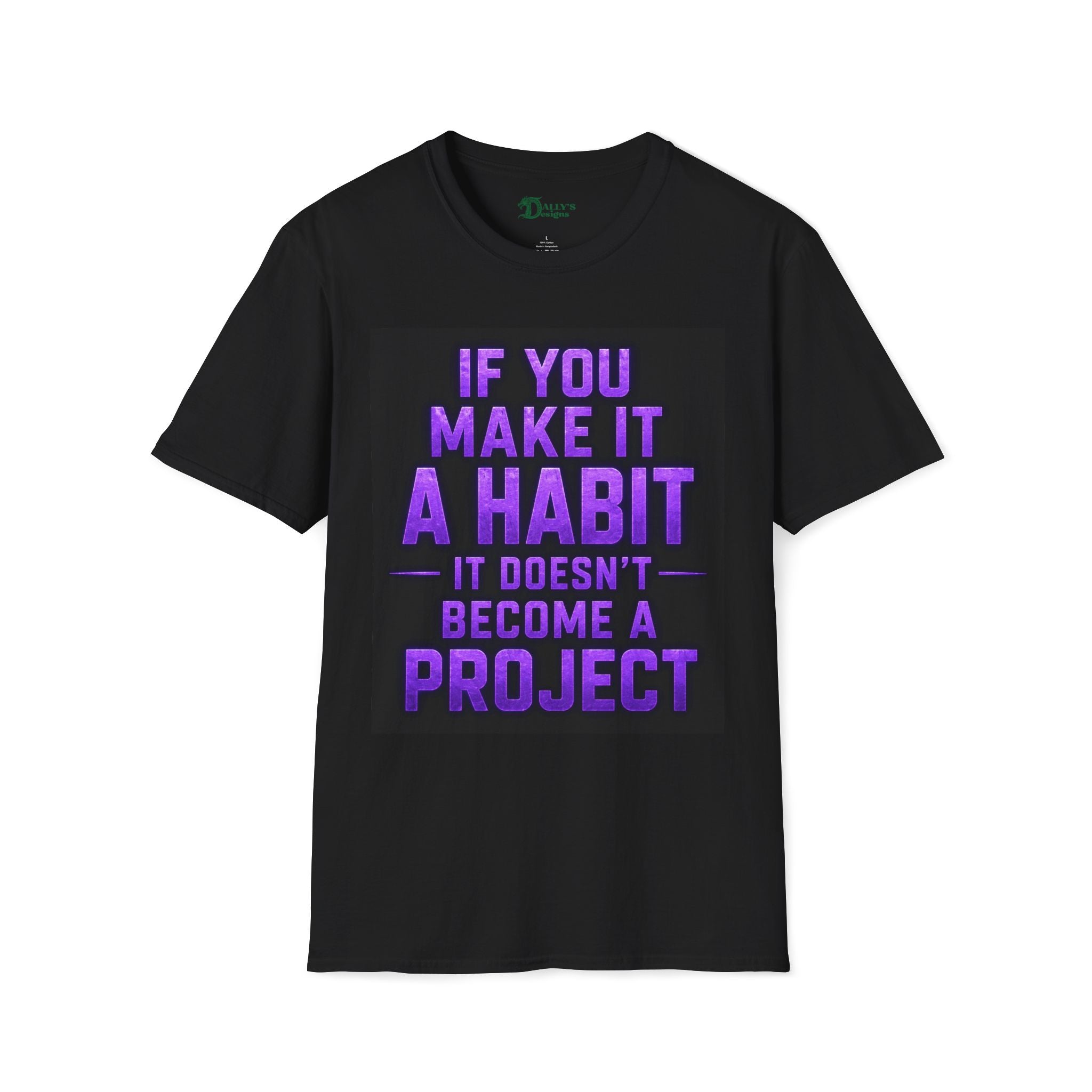 Habit Motivation T-Shirt — "If You Make It A Habit" Inspirational Tee