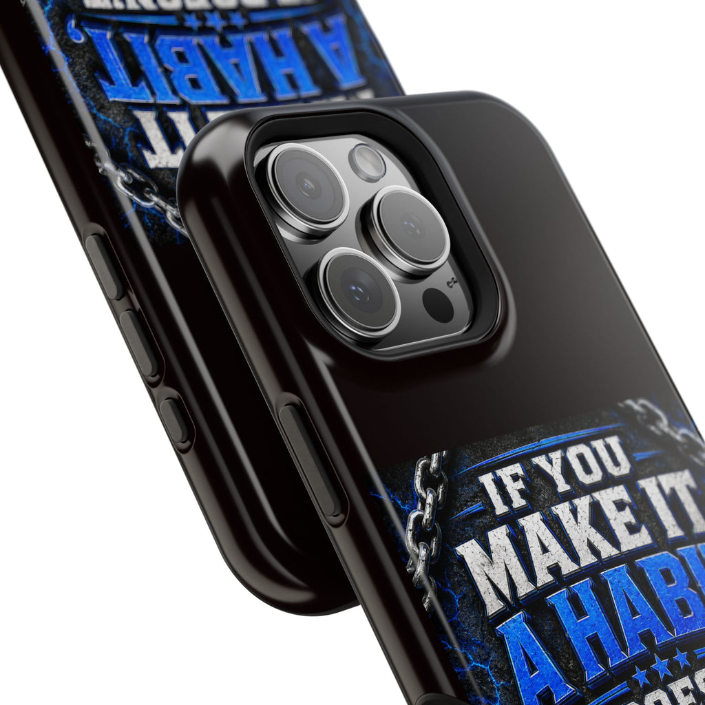 Motivational Phone Case – "If You Make It A Habit It Doesn't Become A Project" Magnetic Impact-Resistant Case