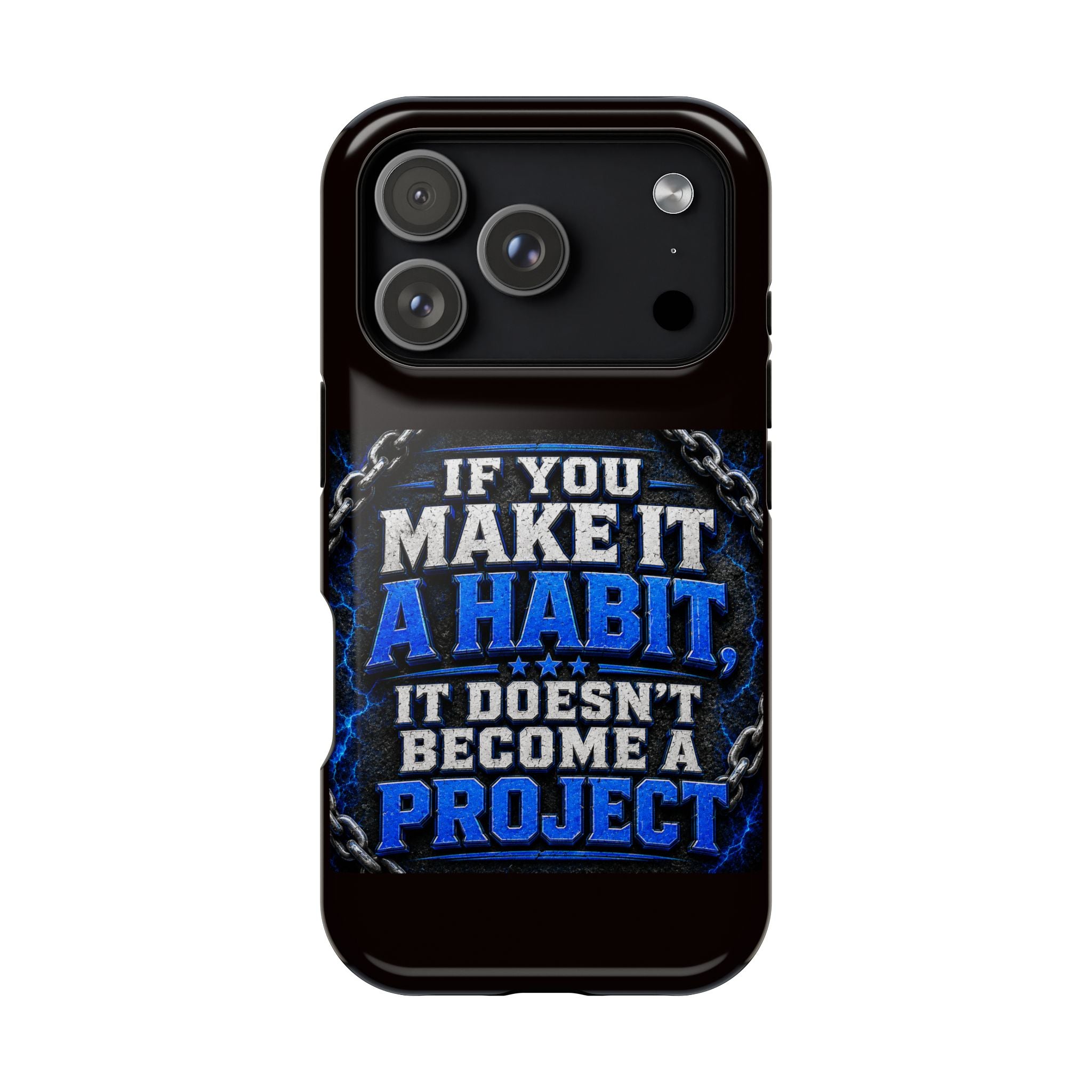 Motivational Phone Case – "If You Make It A Habit It Doesn't Become A Project" Magnetic Impact-Resistant Case