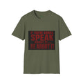 "If You're Gonna Speak" Bold Statement Tee