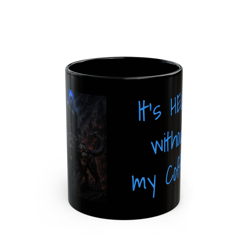 Funny 'It's Hell Without My Coffee' Black Coffee Mug — 11oz & 15oz