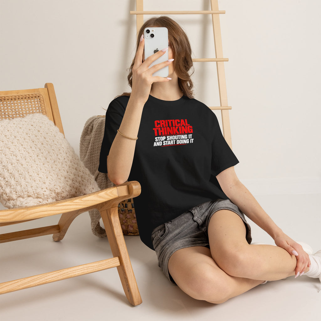 Critical Thinking Tee — "Stop Shouting It and Start Doing It" Graphic T‑Shirt