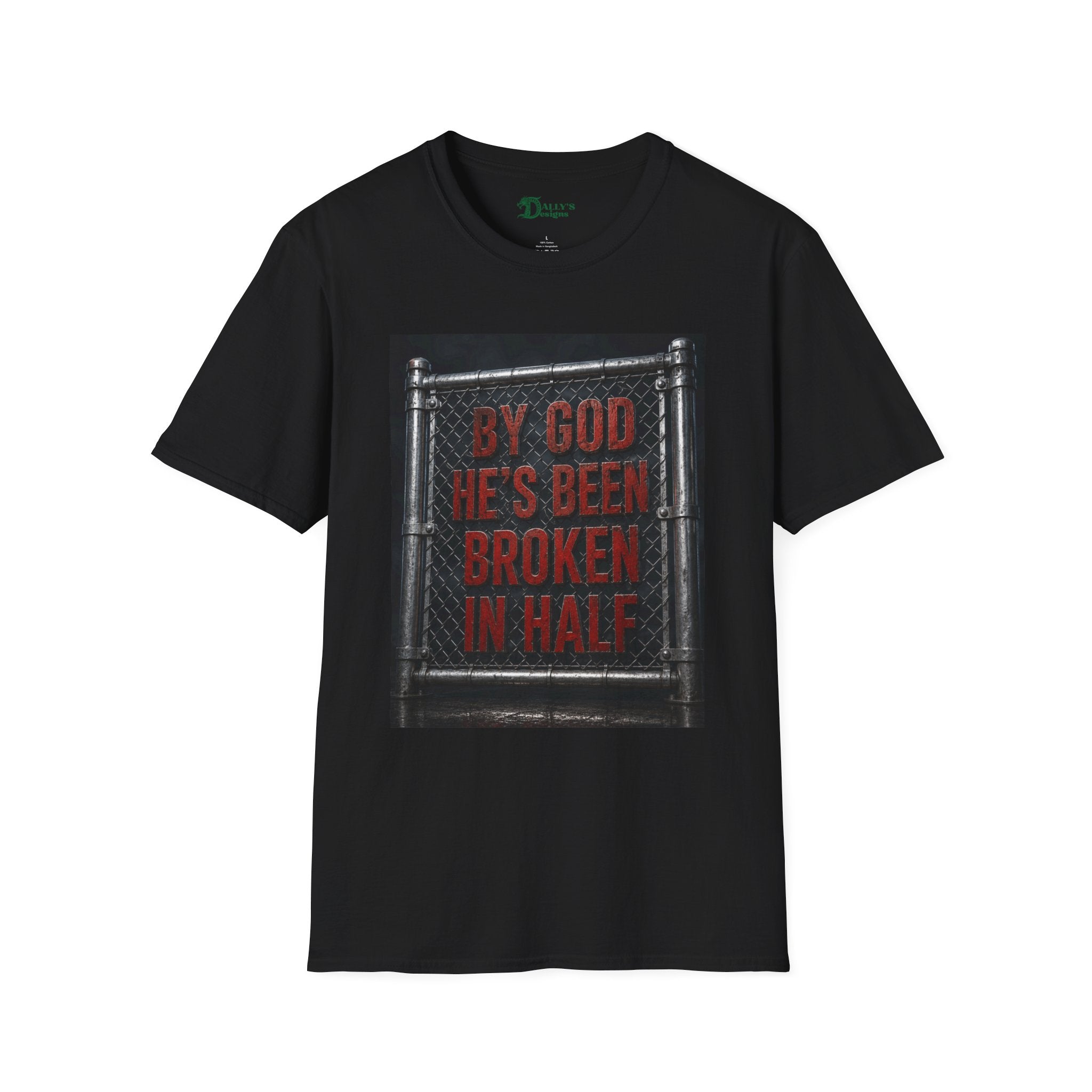 "By God He's Been Broken in Half" if you know you know