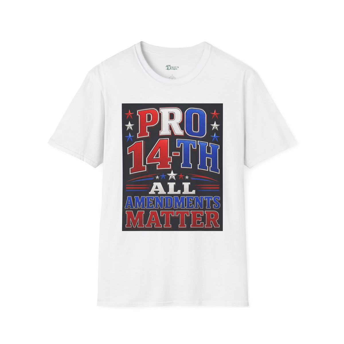 T-Shirt — "Pro 14th: All Amendments Matter"
