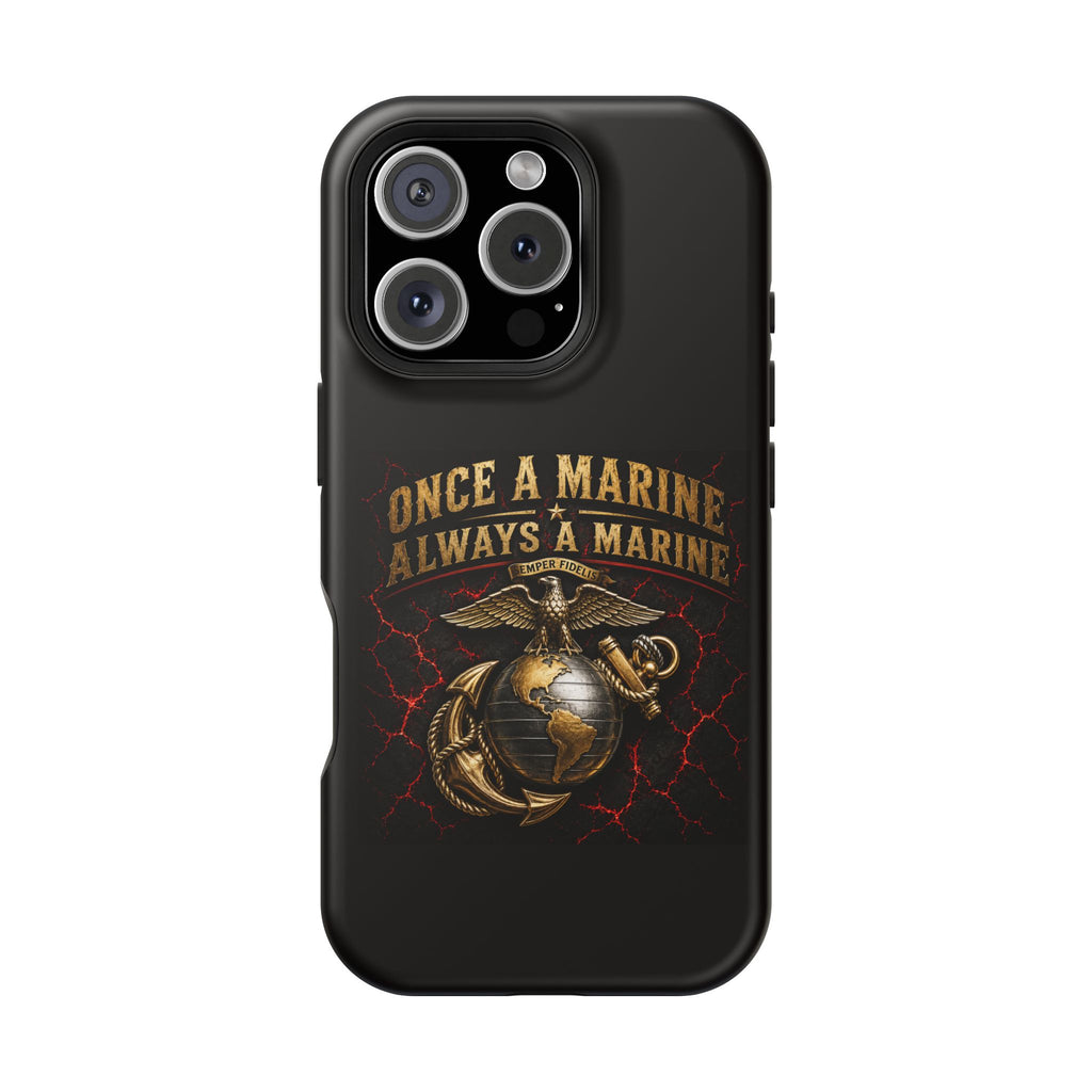 Marine Corps Phone Case - "Once a Marine, Always a Marine" Magnetic Impact-Resistant Case
