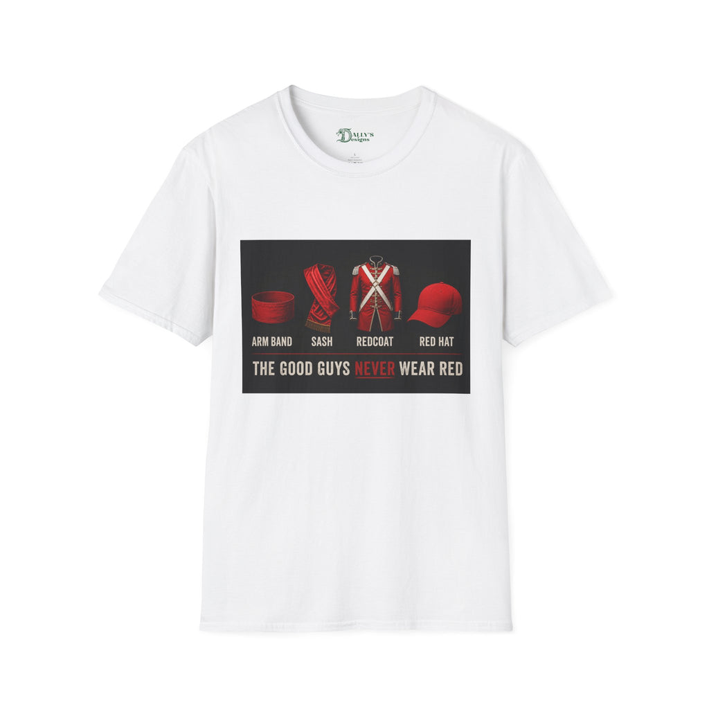 “The Good Guys Never Wear Red” — Graphic T-Shirt