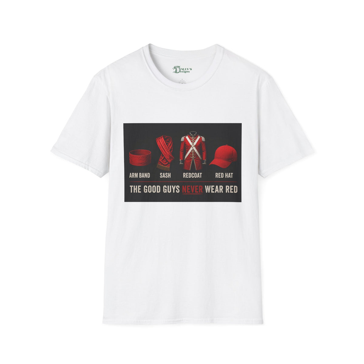 “The Good Guys Never Wear Red” — Graphic T-Shirt