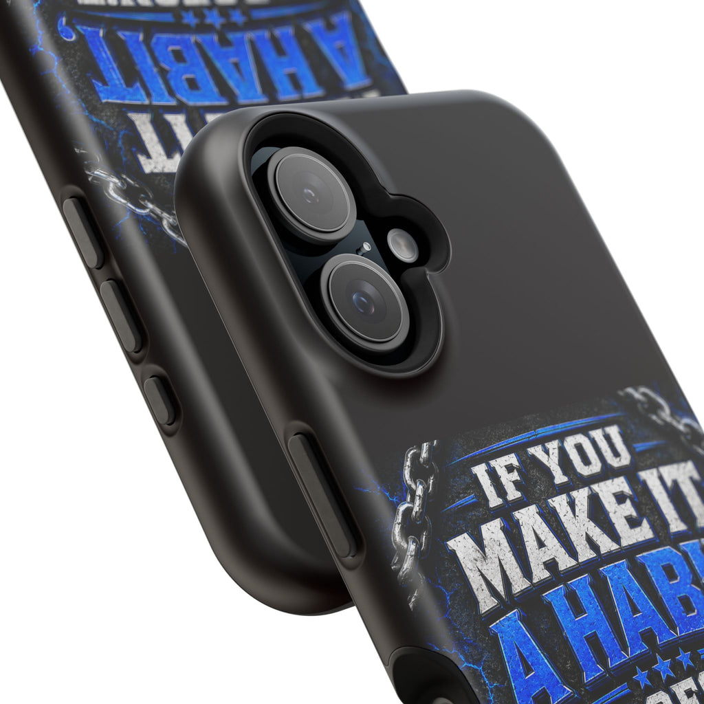 Motivational Phone Case – "If You Make It A Habit It Doesn't Become A Project" Magnetic Impact-Resistant Case