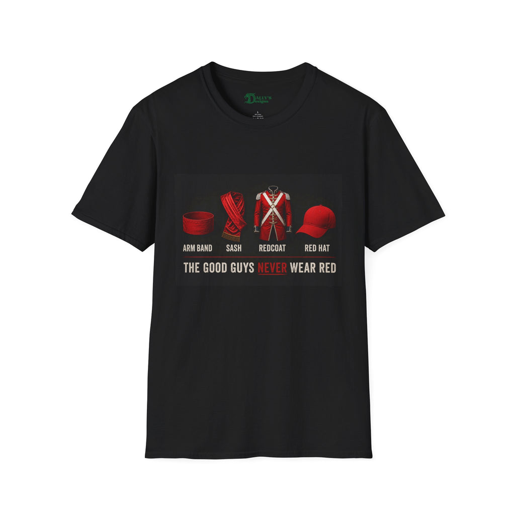 “The Good Guys Never Wear Red” — Graphic T-Shirt