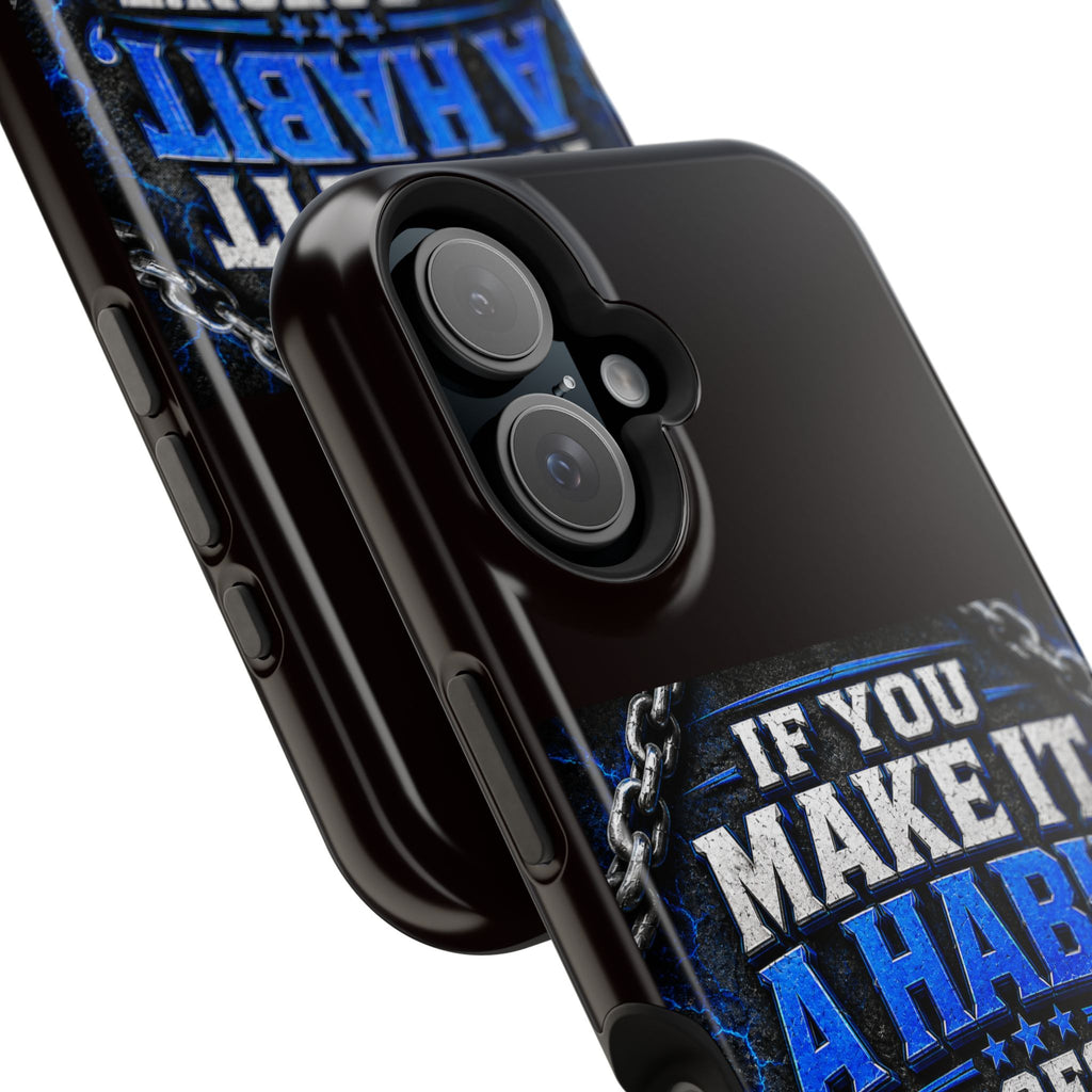 Motivational Phone Case – "If You Make It A Habit It Doesn't Become A Project" Magnetic Impact-Resistant Case
