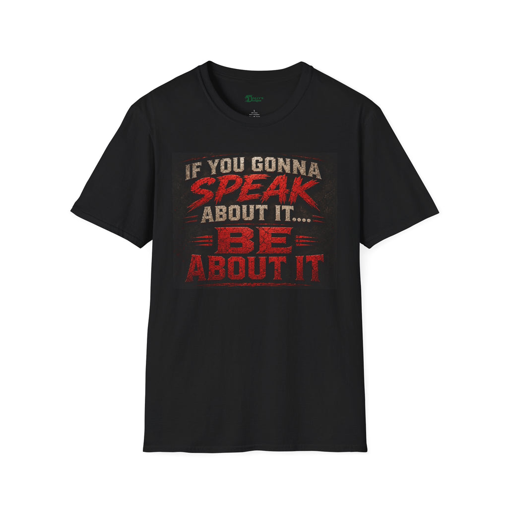 Speak About It T-Shirt — Motivational Graphic Tee