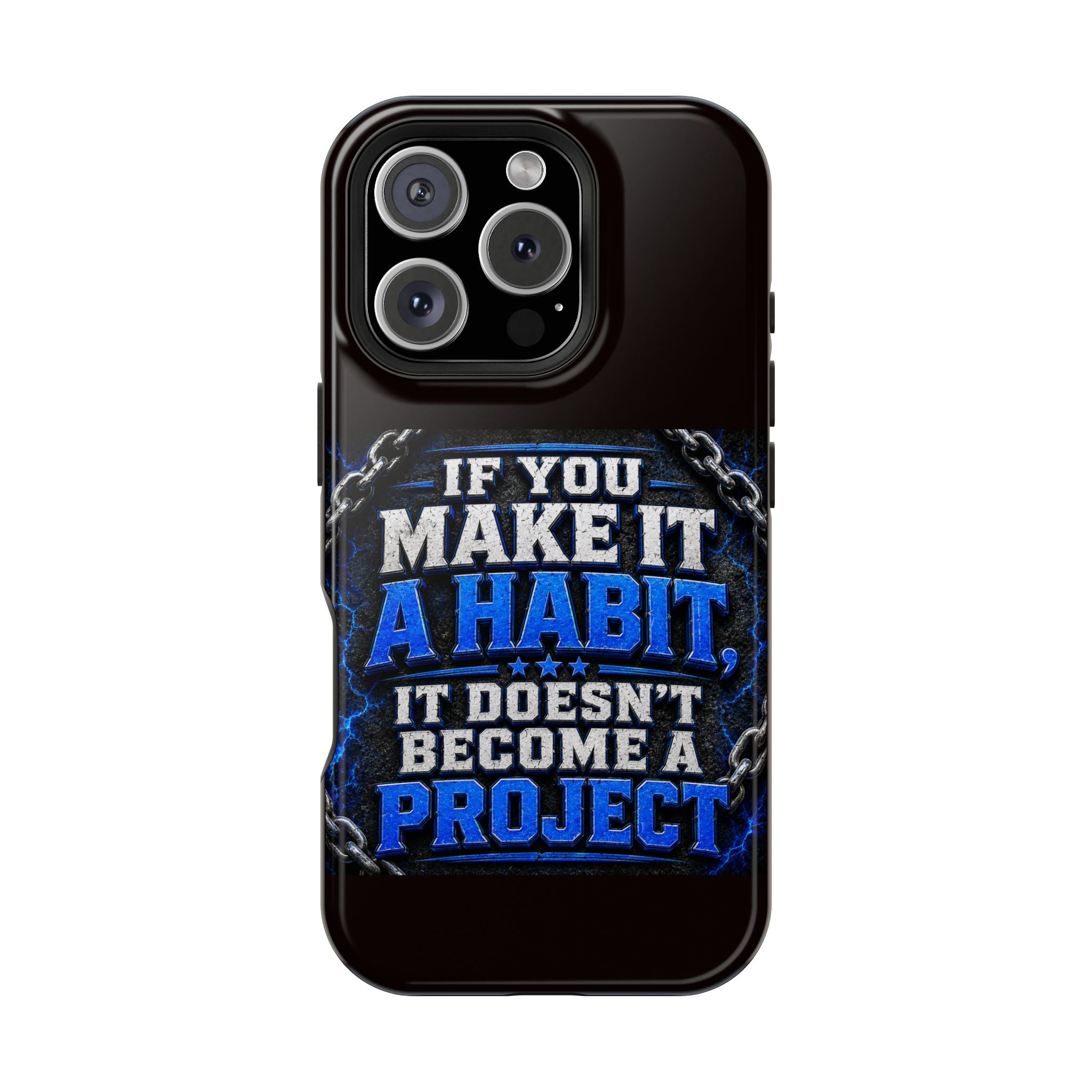 Motivational Phone Case – "If You Make It A Habit It Doesn't Become A Project" Magnetic Impact-Resistant Case