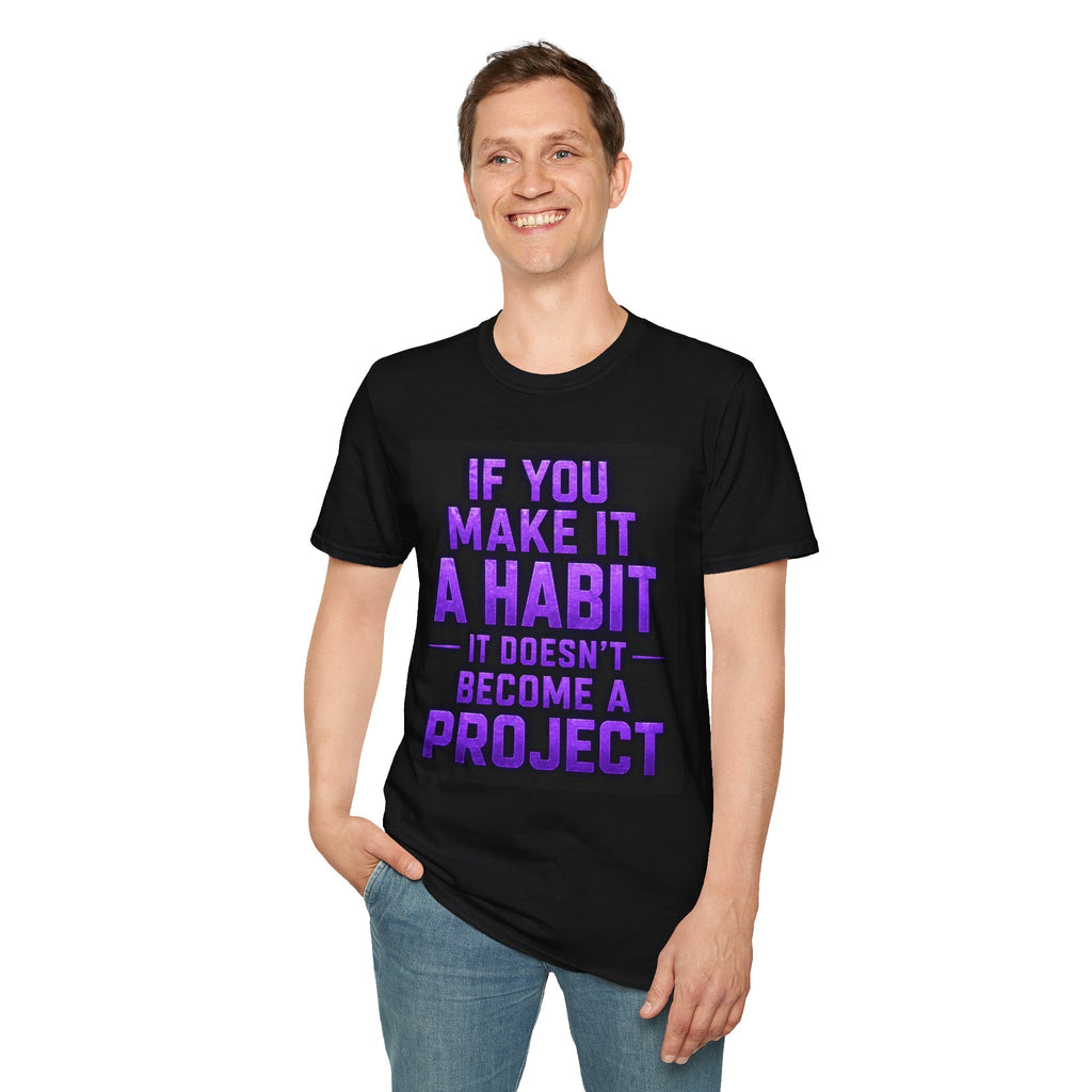 Habit Motivation T-Shirt — "If You Make It A Habit" Inspirational Tee