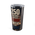 "250 Years Through Blood, Sweat, and Tears" Insulated Travel Cup 20 oz